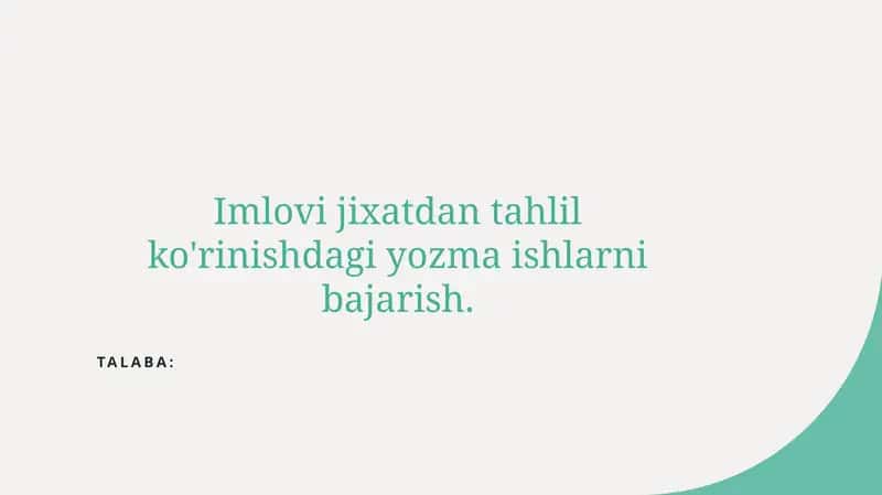 Imlovi jixatdan tahlil ko'rinishdagi yozma ishlarni bajarish 1