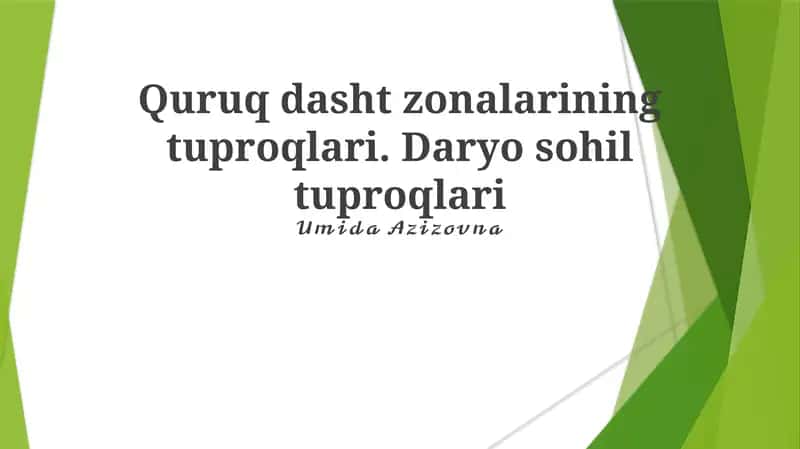 Quruq dasht zonalarining tuproqlari. Daryo sohil tuproqlari 1