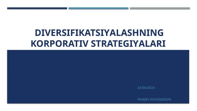 DIVERSIFIKATSIYАLASHNING KORPORATIV STRATEGIYАLARI 1