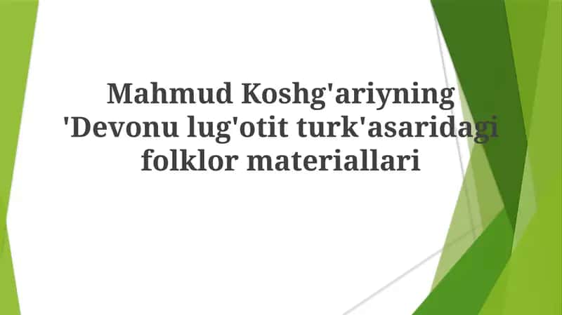 Mahmud Koshg'ariyning "Devonulug'otitturk'asaridagifolklormateriallari" 1