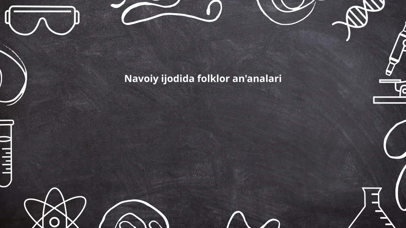 Navoiy ijodida folklor an'analari 1
