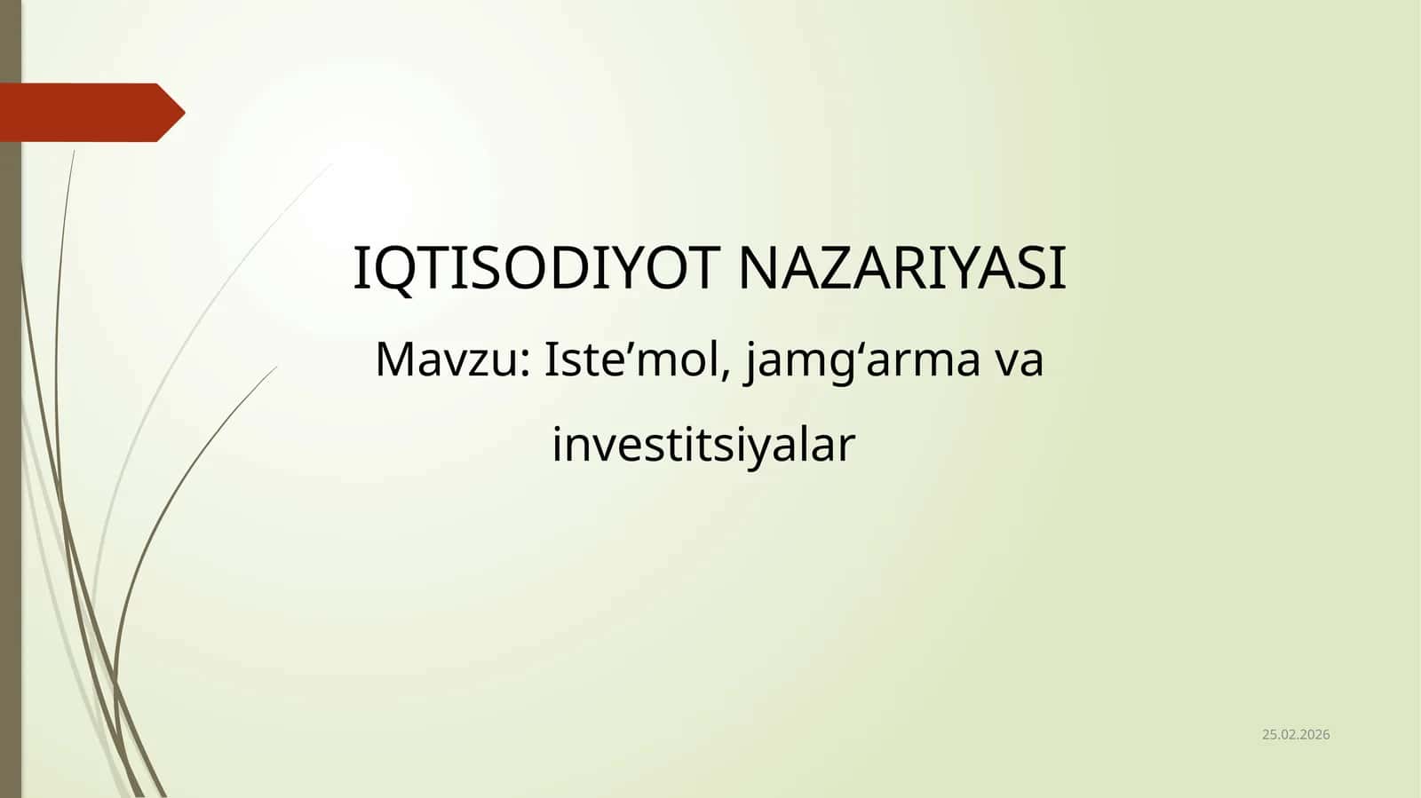 Isteʼmol, jamgʻarma va investitsiyalar 1