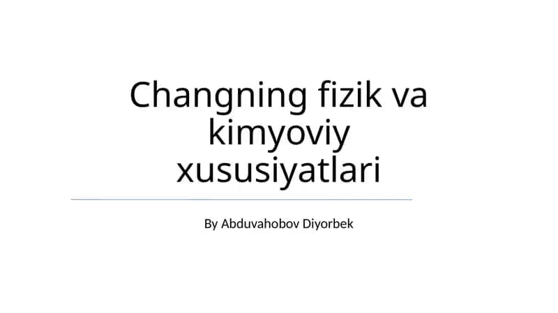Changningning fizik va kimyoviy xususiyatlari 1
