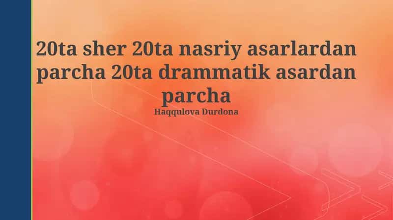 20ta sher 20ta nasriy asarlardan parcha 20ta drammatik asardan parcha 1