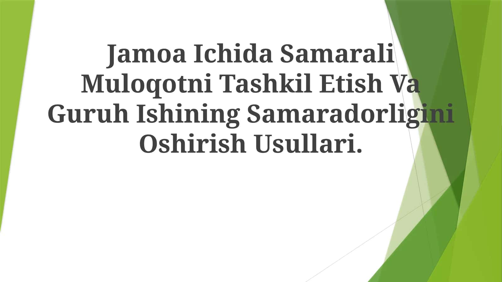 Jamoa Ichida Samarali Muloqotni Tashkil Etish Va Guruh Ishining Samaradorligini Oshirish Usullari 1