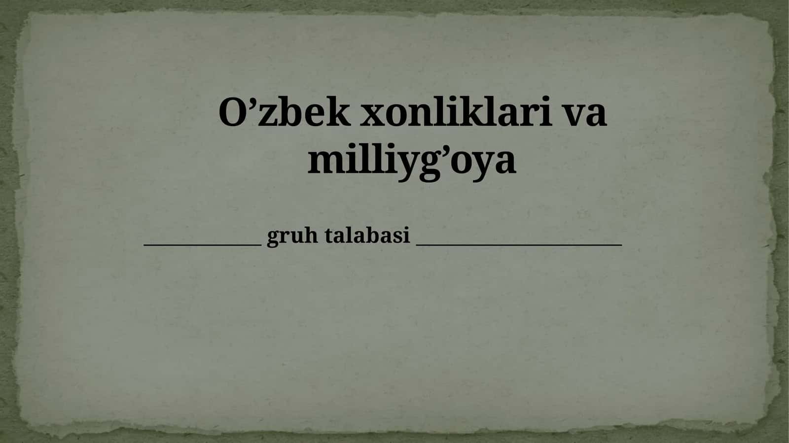 O’zbek xonliklari va milliyg’oya 1