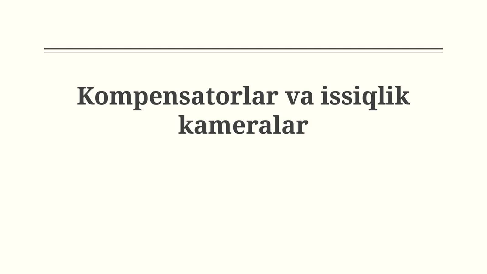 Kompenatorlar va issiqlik tasvirlovchilarning asoslari 1