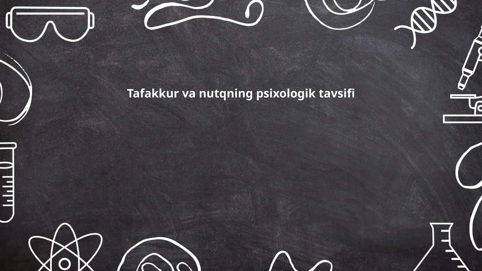 Tafakkur va nutqning psixologik tavsifi 1