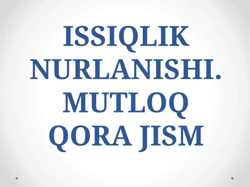 ISSIQLIK NURLANISHI.MUTLOQ QORA JISM 1