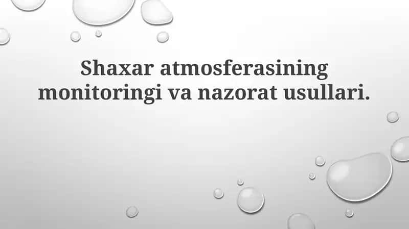 Shaharatmosferasining Monitoringi va Nazorati 1