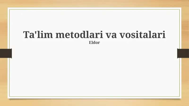 Ta'lim metodlari va vositalari 1