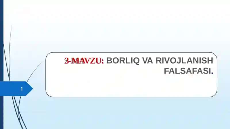 BORLIQVARIVOJLANISH FALSAFASI