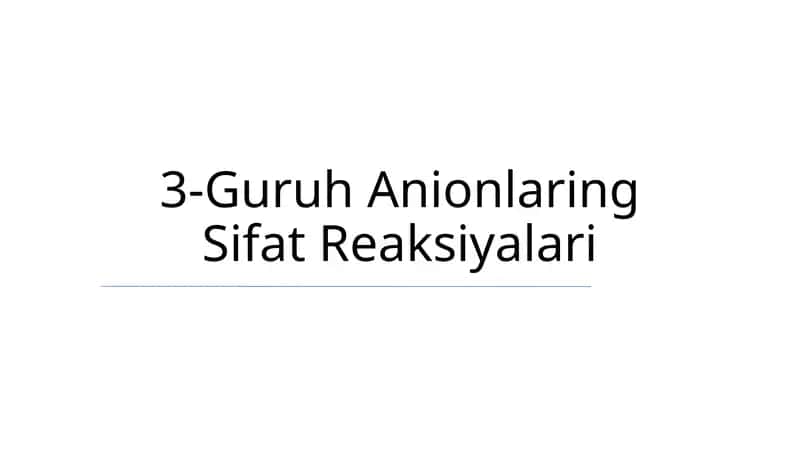 3-Guruh Anionlaring Sifat Reaksiyalari 1