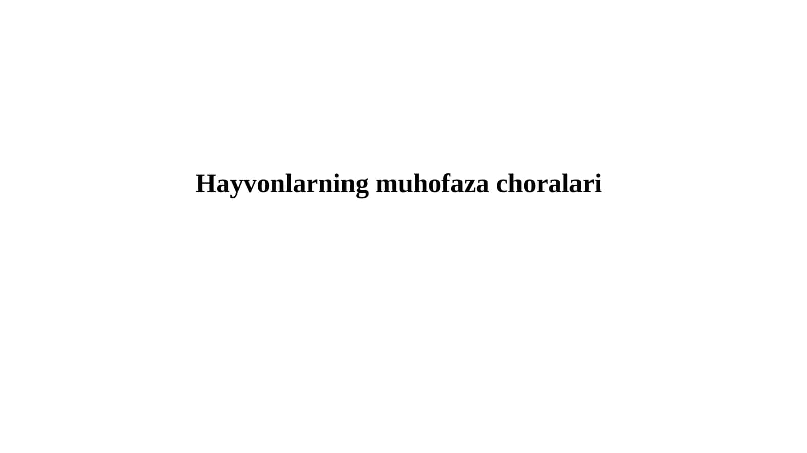 Hayvonlarningmuhofazachoralari 1