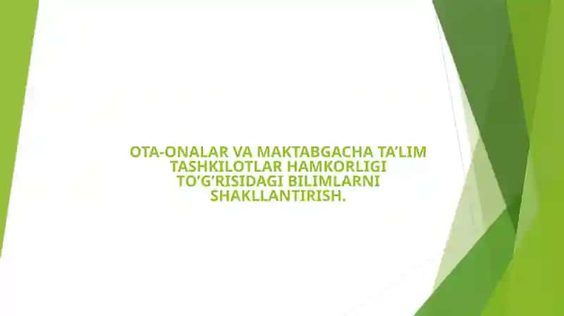 Maktabgacha ta’lim tashkilotlarini ota-onalar bilan jamoatga qaratish