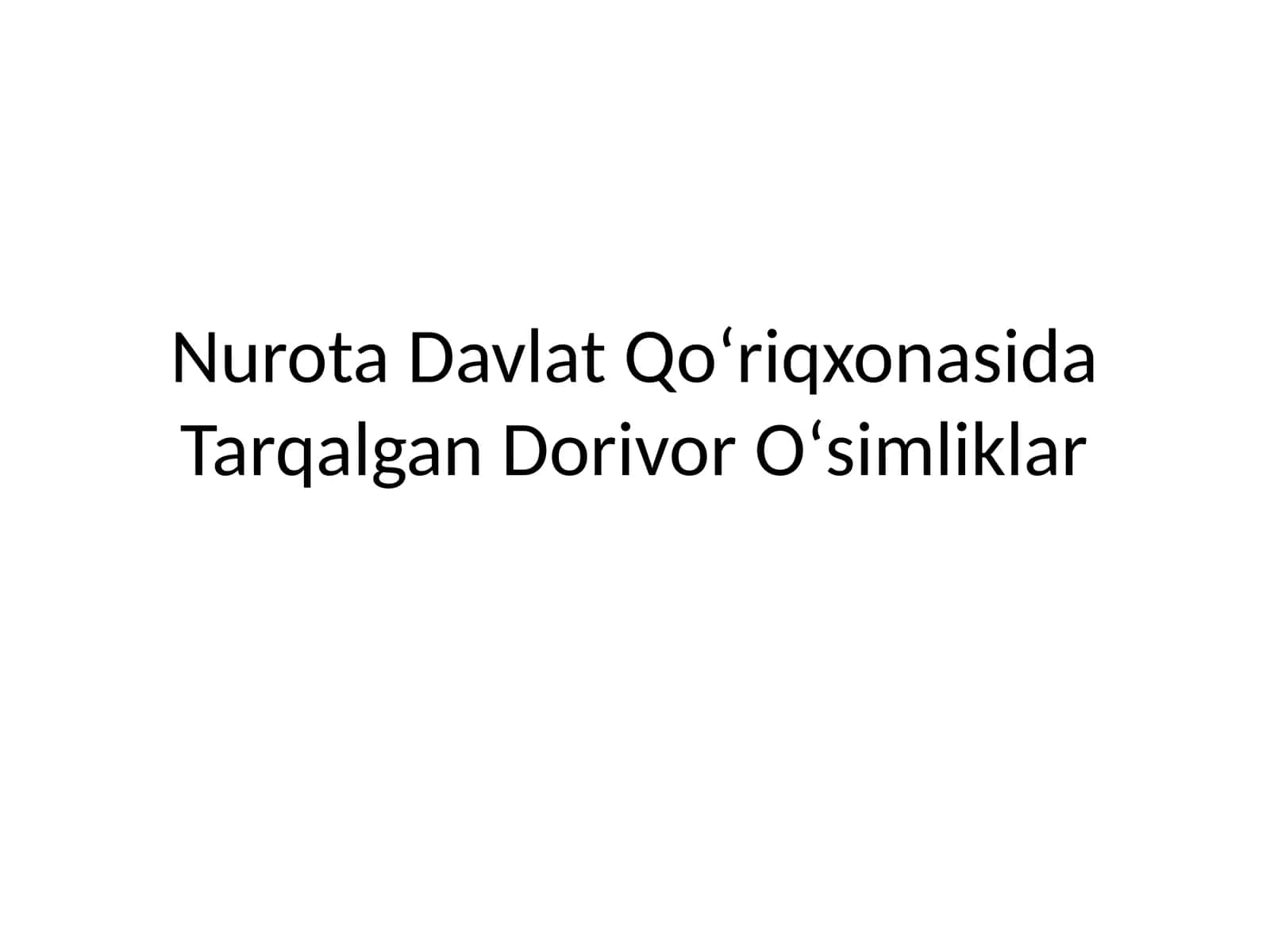 Nurota Davlat Qoʻriqxonasida Tarqalgan Dorivor Oʻsimliklar 1