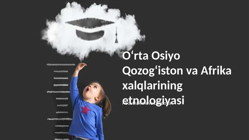 Oʻrta Osiyo Qozogʻiston va Afrika xalqlarining etnologiyasi 1