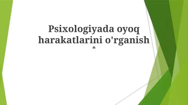 Psixologiyada oyoq harakatlarini o'rganish 1