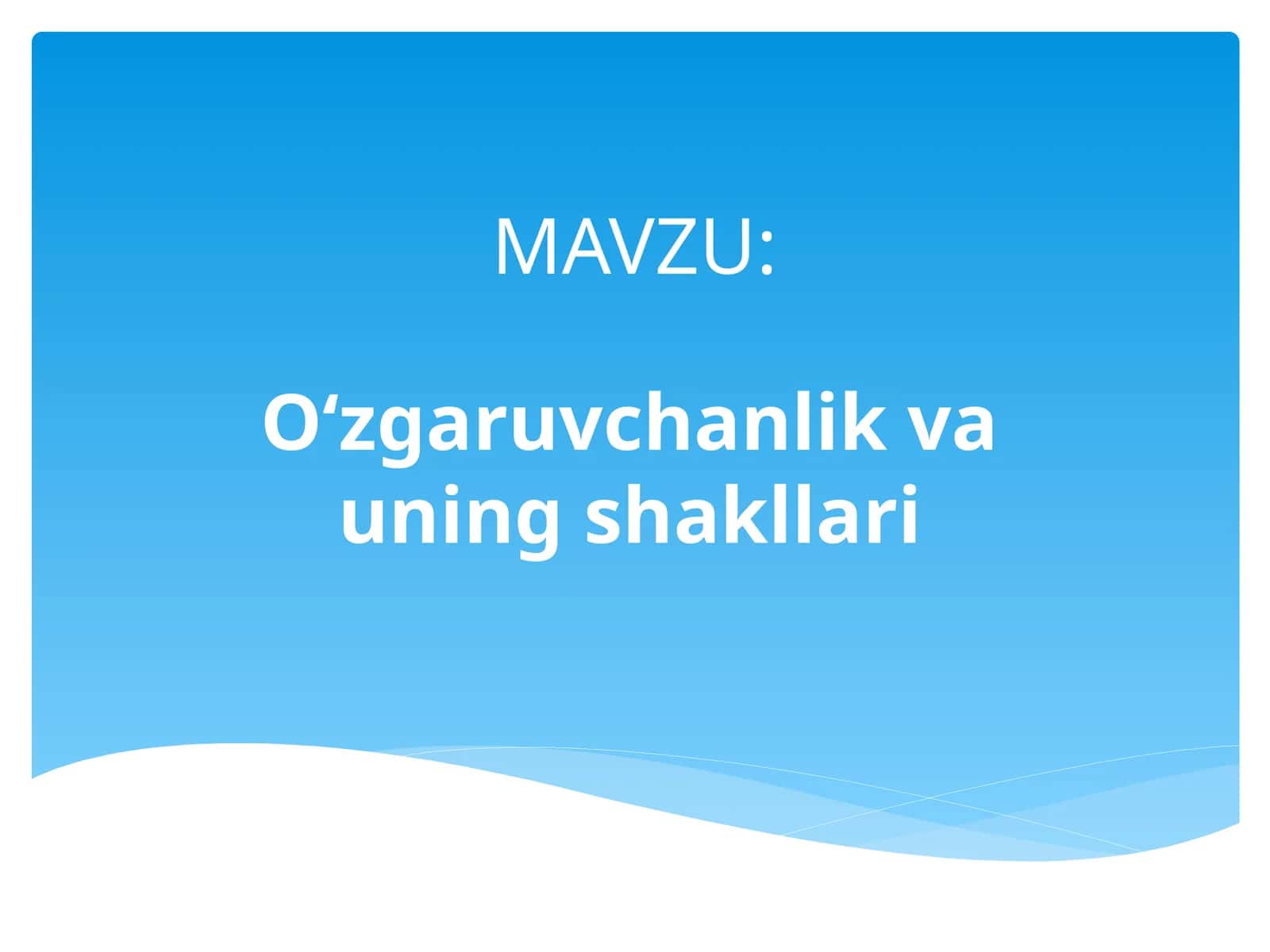 O‘zgaruvchanlik va uning shakllari 1