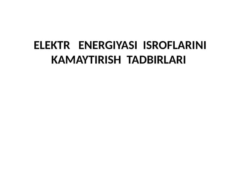 Elektr energiyasi isrоflarini kamaytirish 1