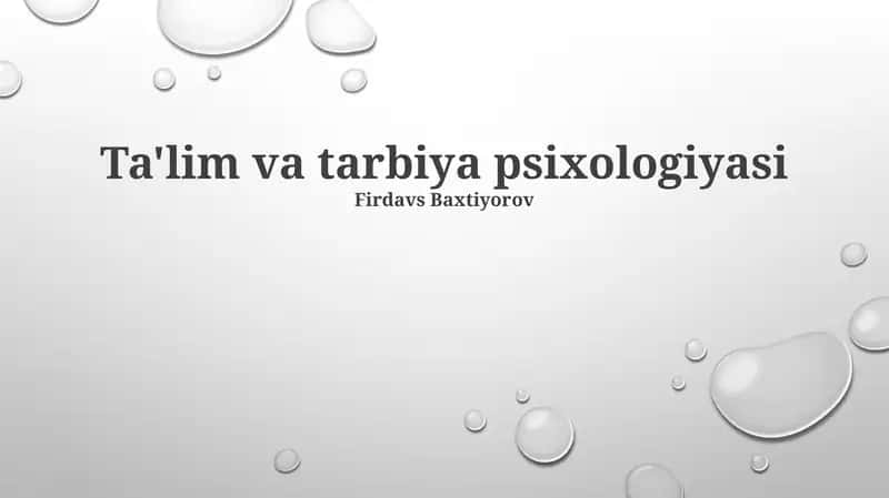 Ta'lim va tarbiya psixologiyasi 1