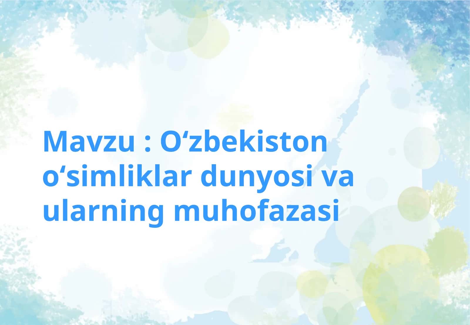 Oʻzbekiston oʻsimliklar dunyosi va ularning muhofazasi 1