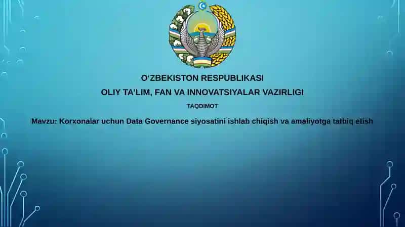 Data Governancesiyosatiniishlabchiqishvaamaliyotgatatbiqetish