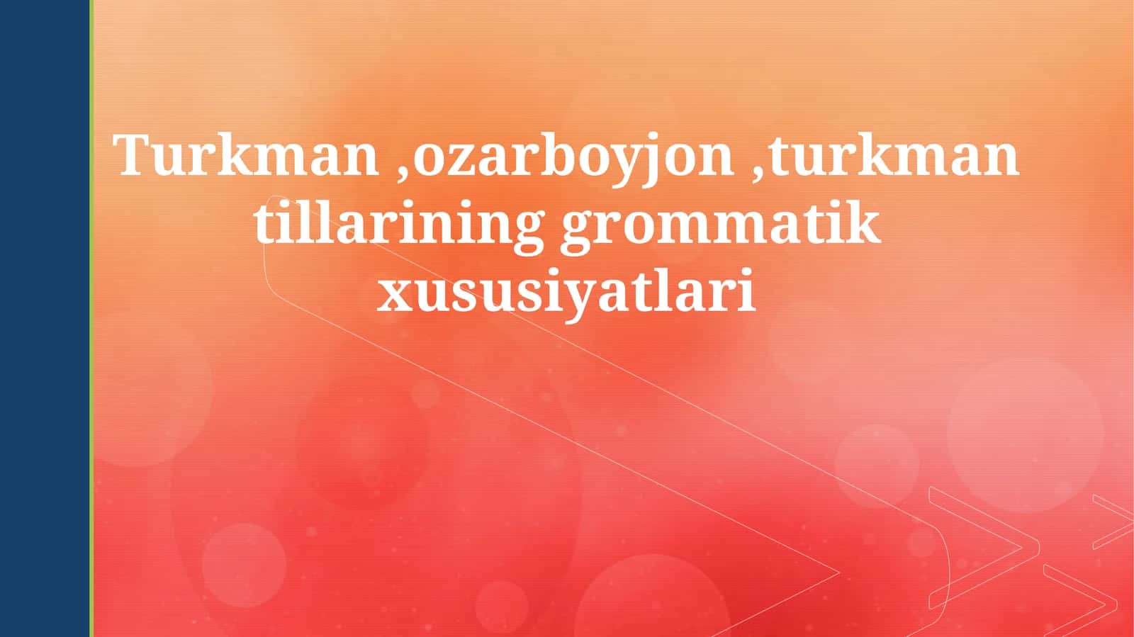 Turkman va ozarboyjon tillarining grommatik xususiyatlari 1