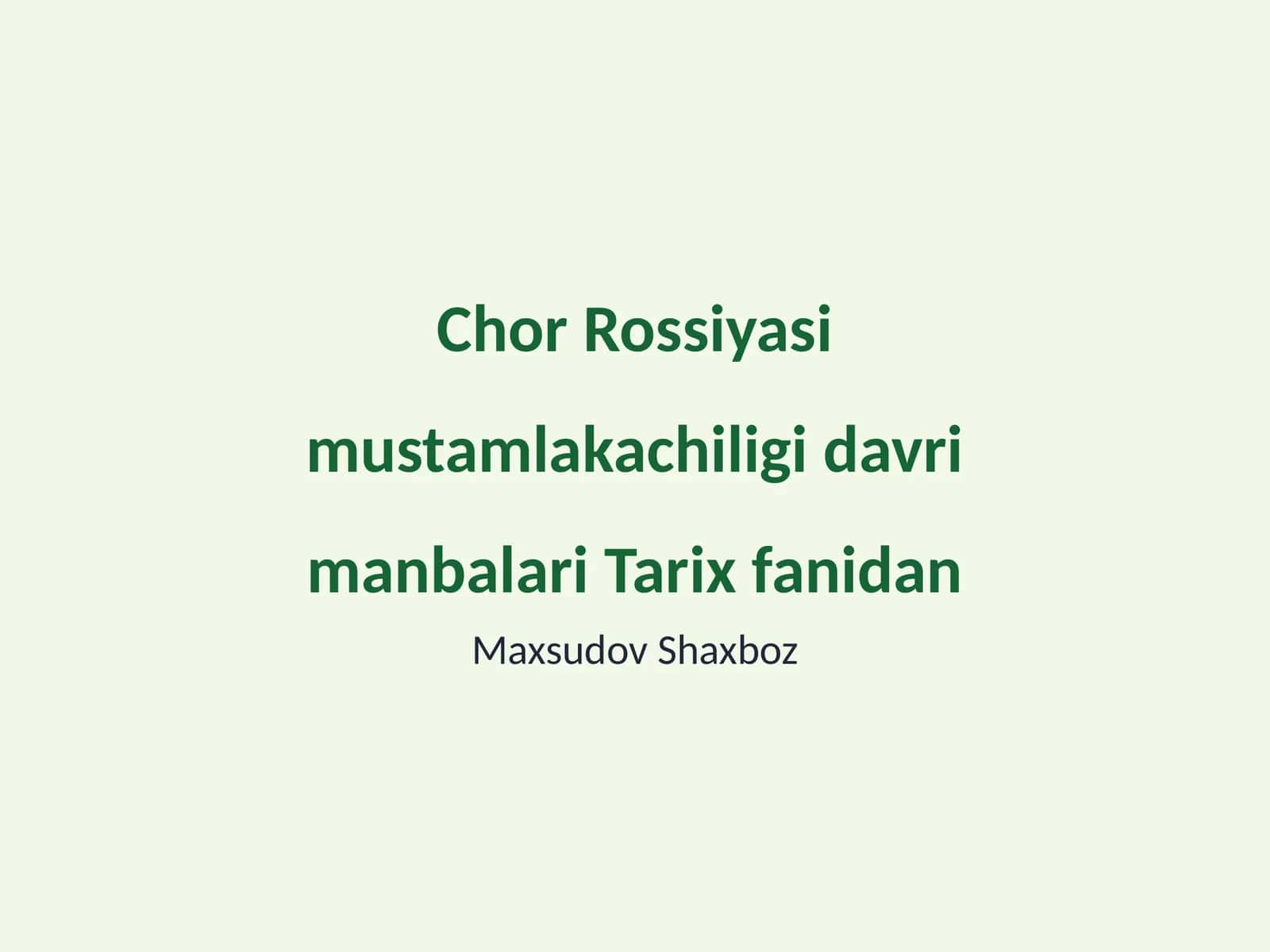 Chor Rossiyasi mustamlakachiligi davri manbalari Tarix fanidan 1