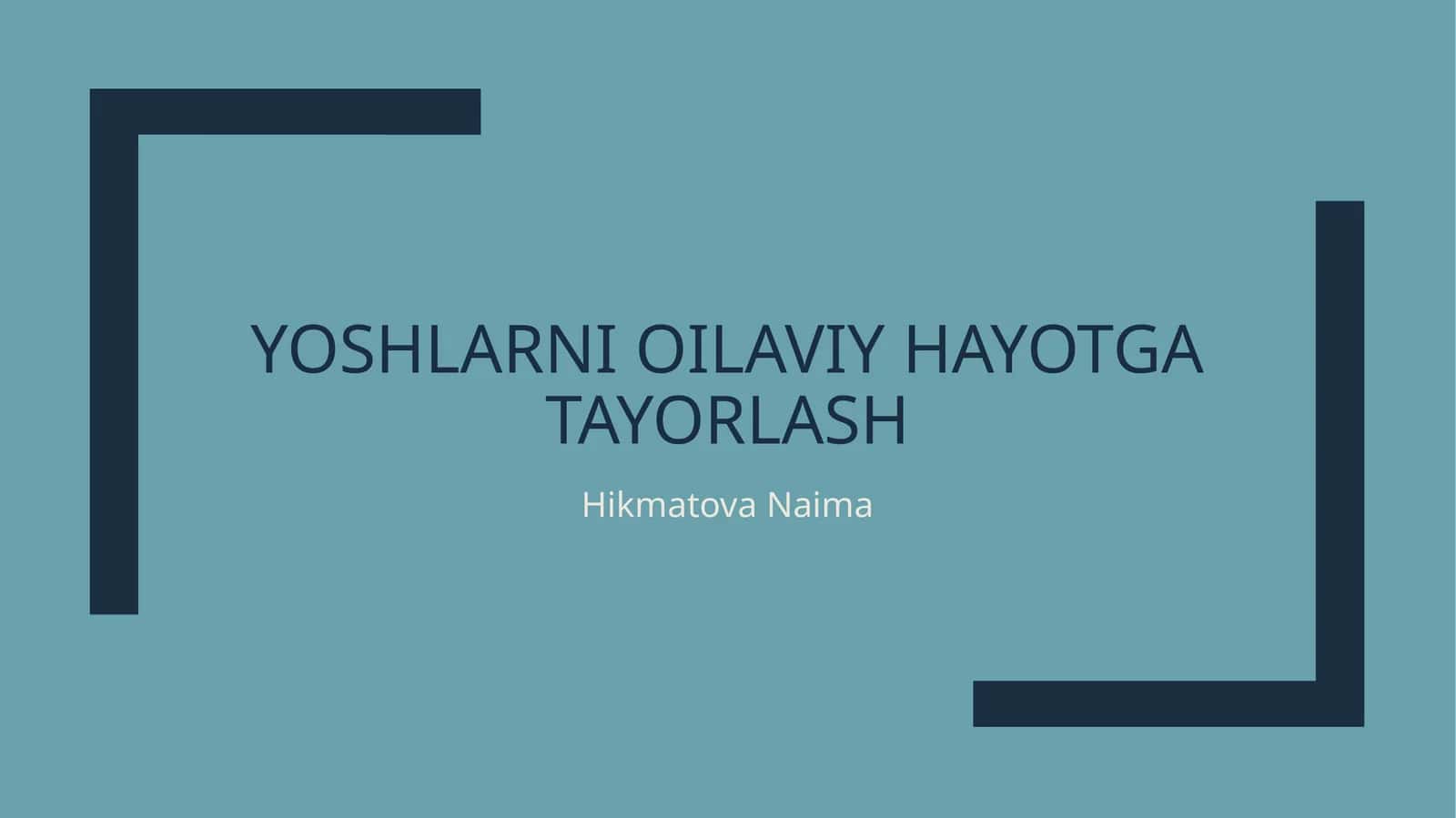 Yoshlarnioilaviyhayotgatayorlash 1