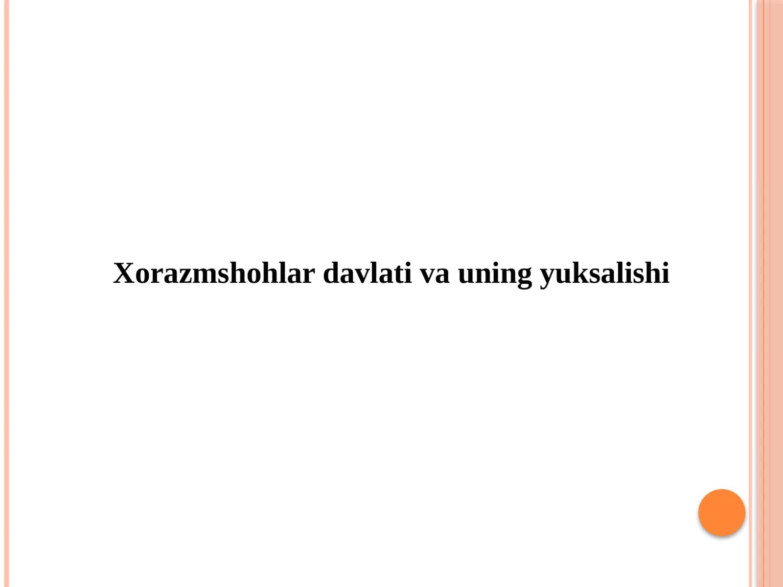 Xorazmshohlar davlati va uning yuksalishi 1