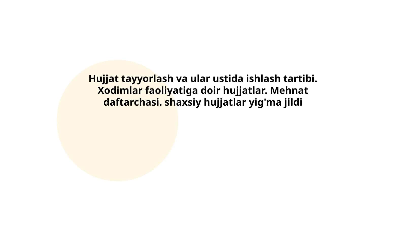 Hujjat tayyorlash va ular ustida ishlash tartibi. Xodimlar faoliyatiga doir hujjatlar. Mehnat daftarchasi. shaxsiy hujjatlar yig'ma jildi 1
