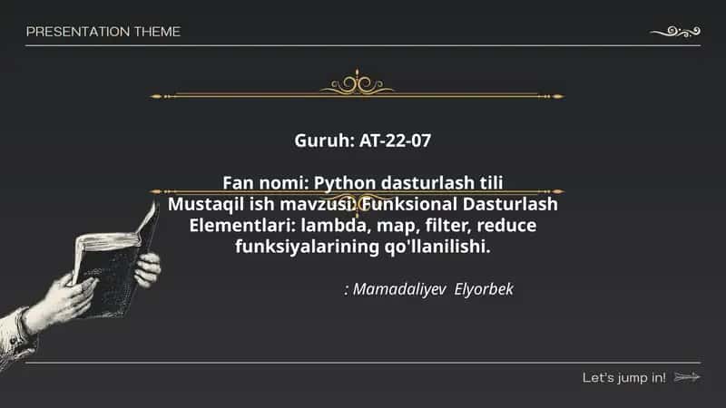 Funksional Dasturlash Elementlari: lambda, map, filter, reduce funksiyalarining qo'llanilishi 1