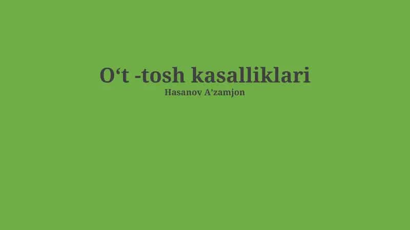 Oʻt -tosh kasalliklari 1