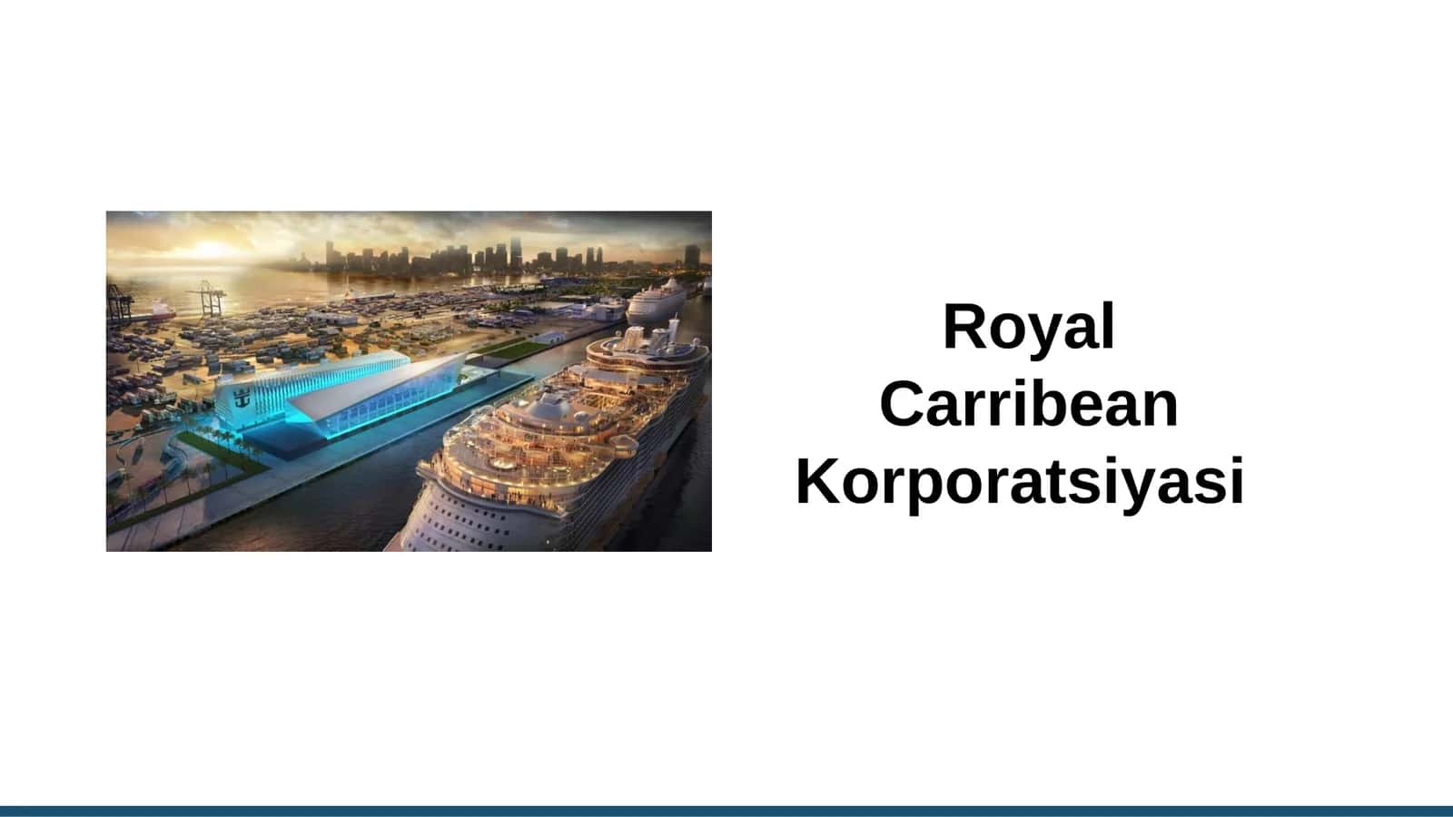 Royal Carribean Korporatsiyasi 1