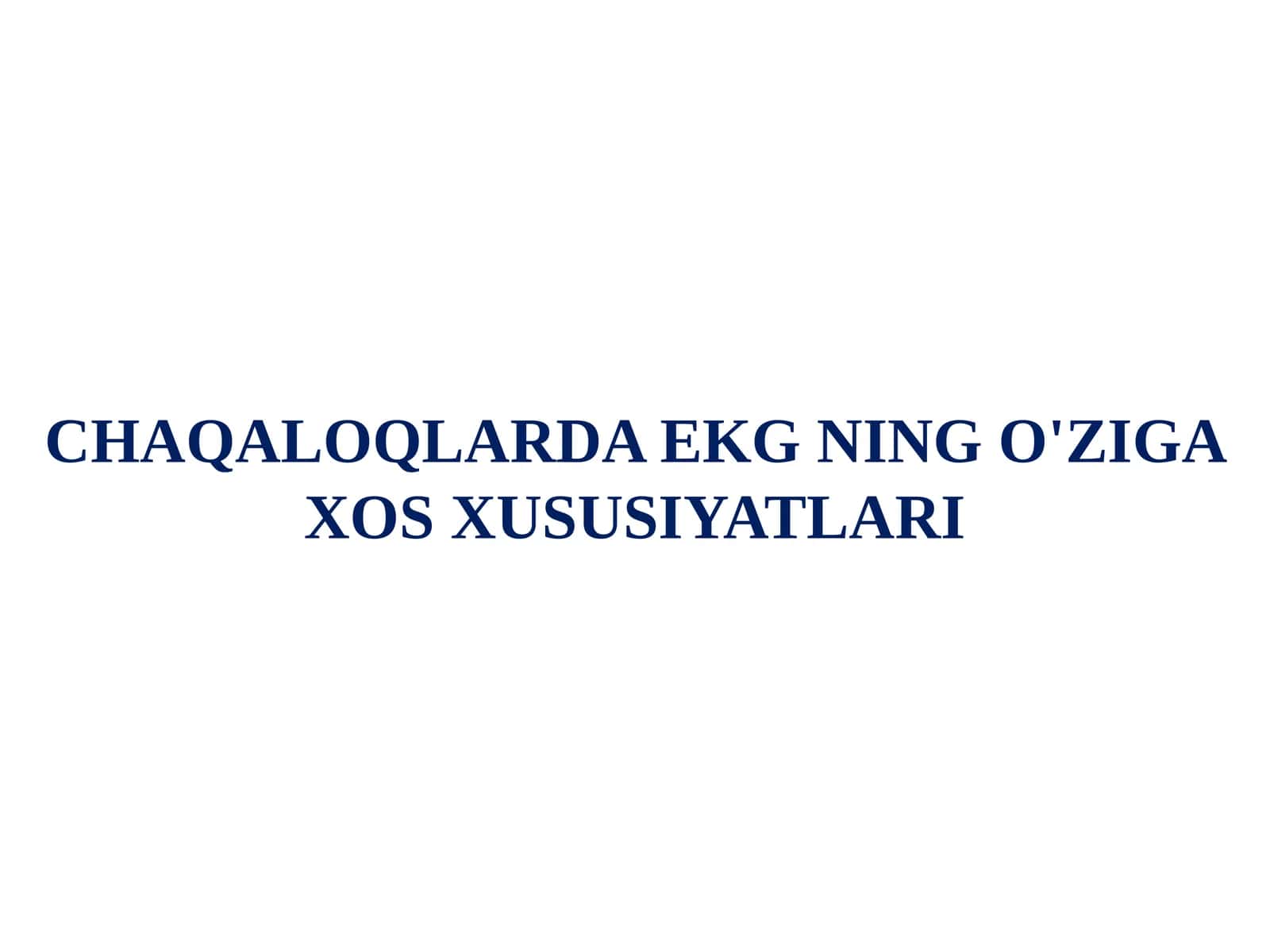 Chaqaloqlarda EKG ning xususiyatlari 1