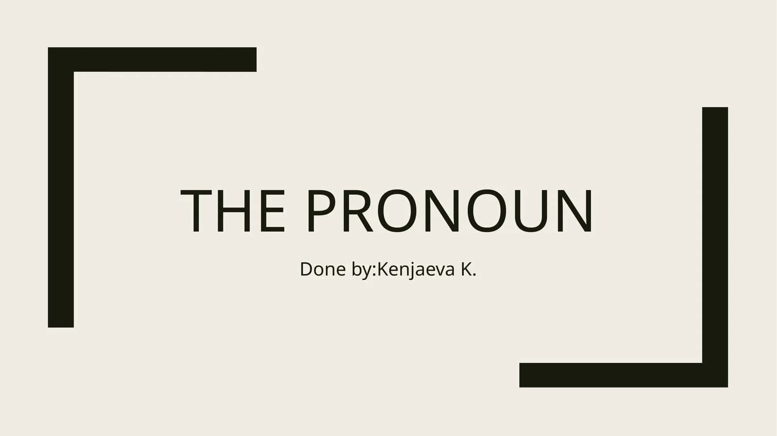 The pronoun 1