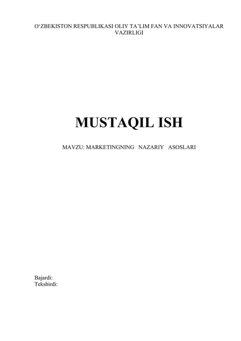 MARKETINGNING NAZARIY ASOSLARI. mustaqil ish. 1