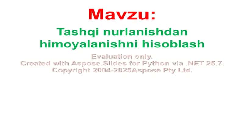 Tashqi nurlanishdan himoyalanishni hisoblash 1