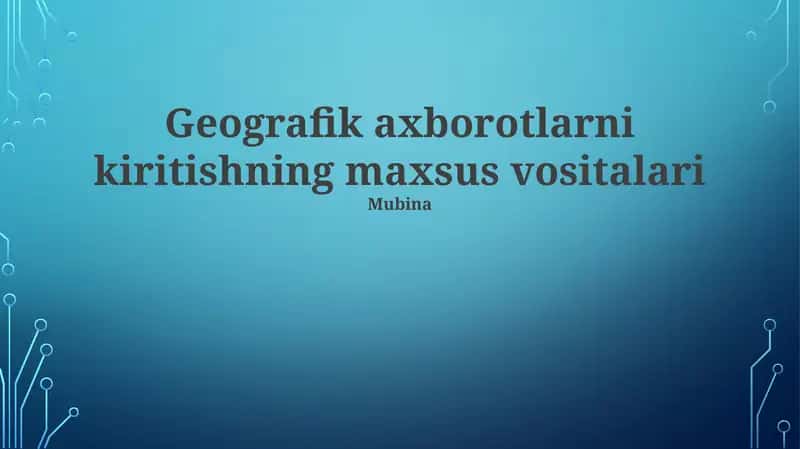 Geografik axborotlarni kiritishning maxsus vositalari 1