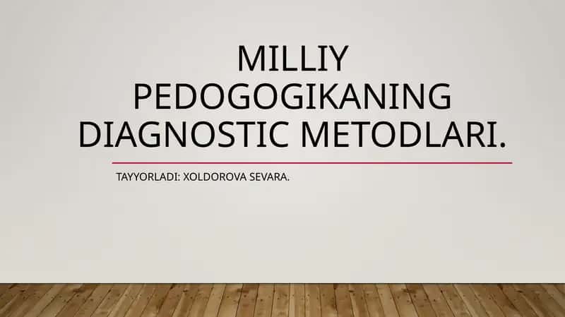 Milliy pedogogika ning diagnostic metodlari 1