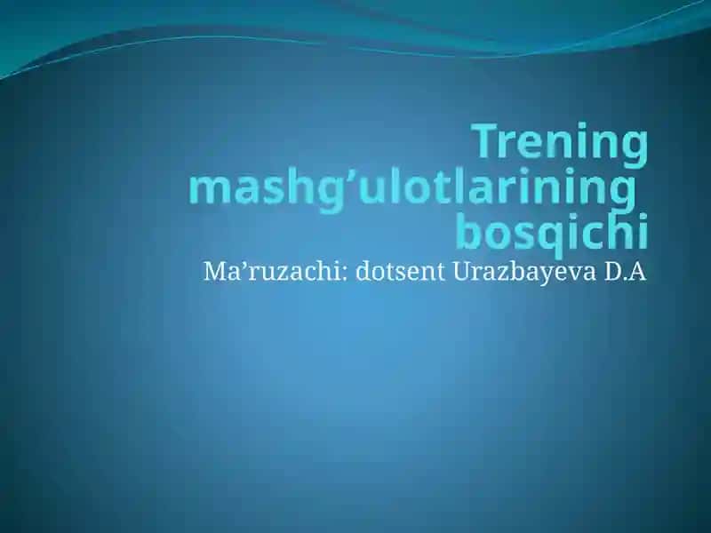 Treningmashg’ulotlarining bosqichi