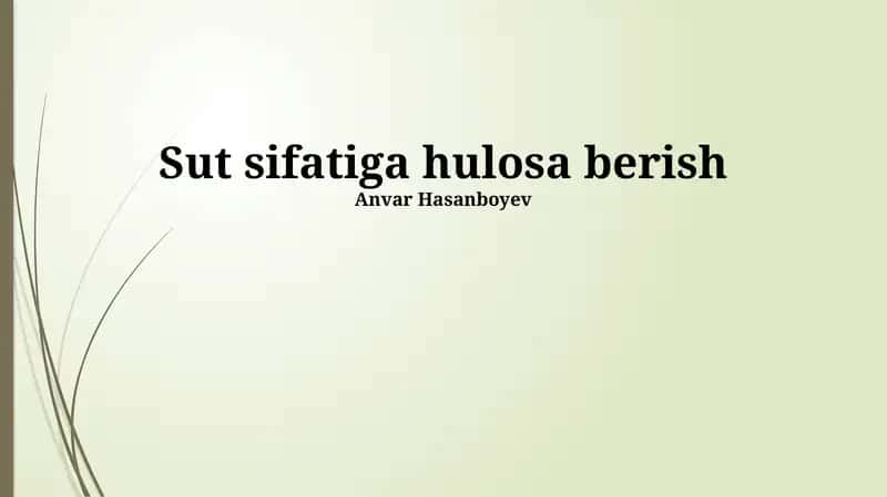 Sut sifatiga hulosa berish 1