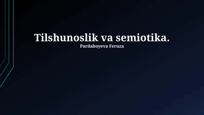 Tilshunoslik va Semiotika: Ta'riflar va Asosiy Tushunchalar 1