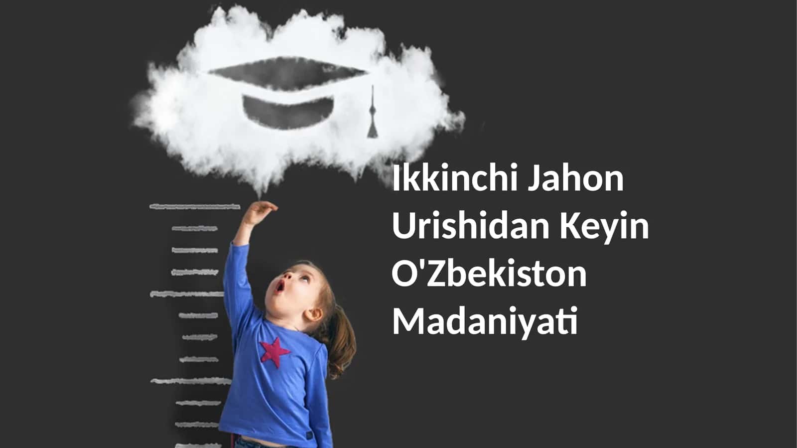 Ikkinchi Jahon Urishidan Keyin O'Zbekiston Madaniyati 1