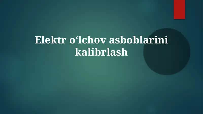 Elektroʻlchovasboblarinikalibrlash 1