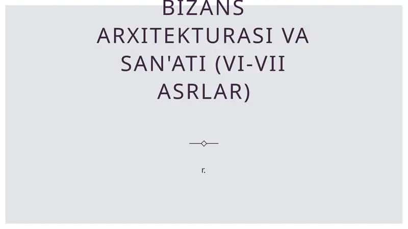 Bizans Arxitekturasi va San'ati (VI-VII asrlar) 1