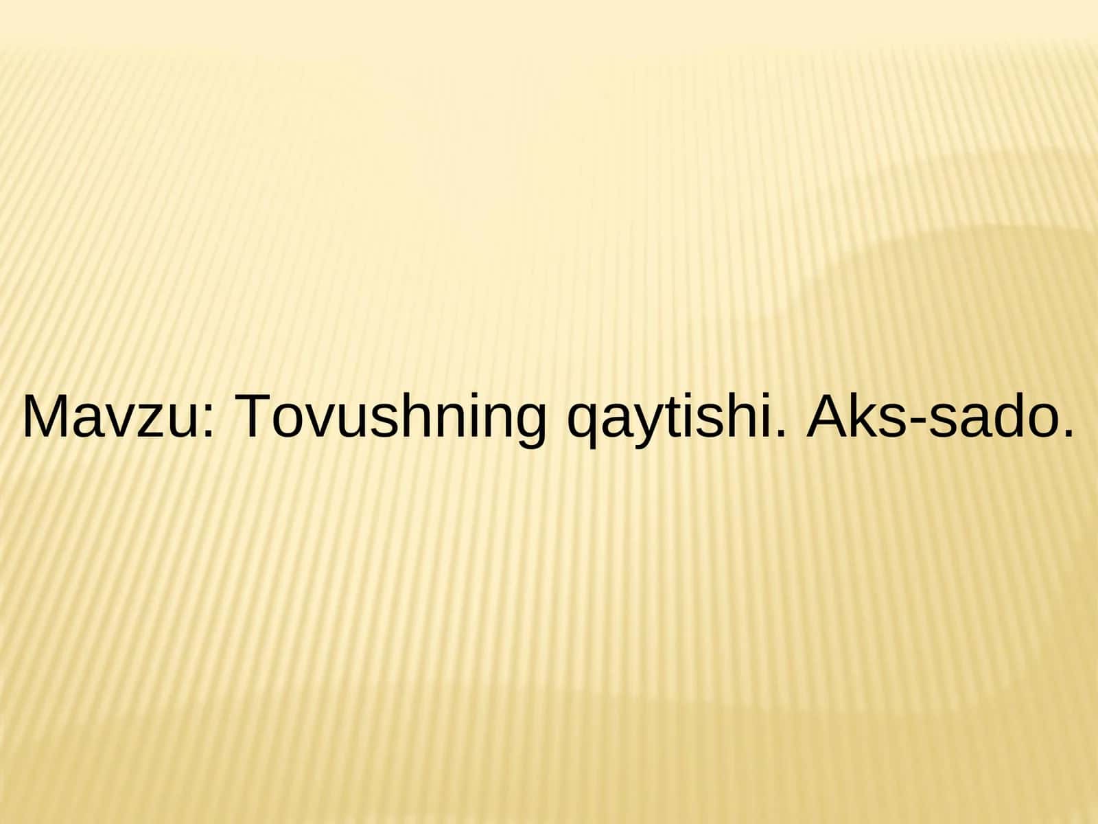 Tovushning qaytishi. Aks-sado 1
