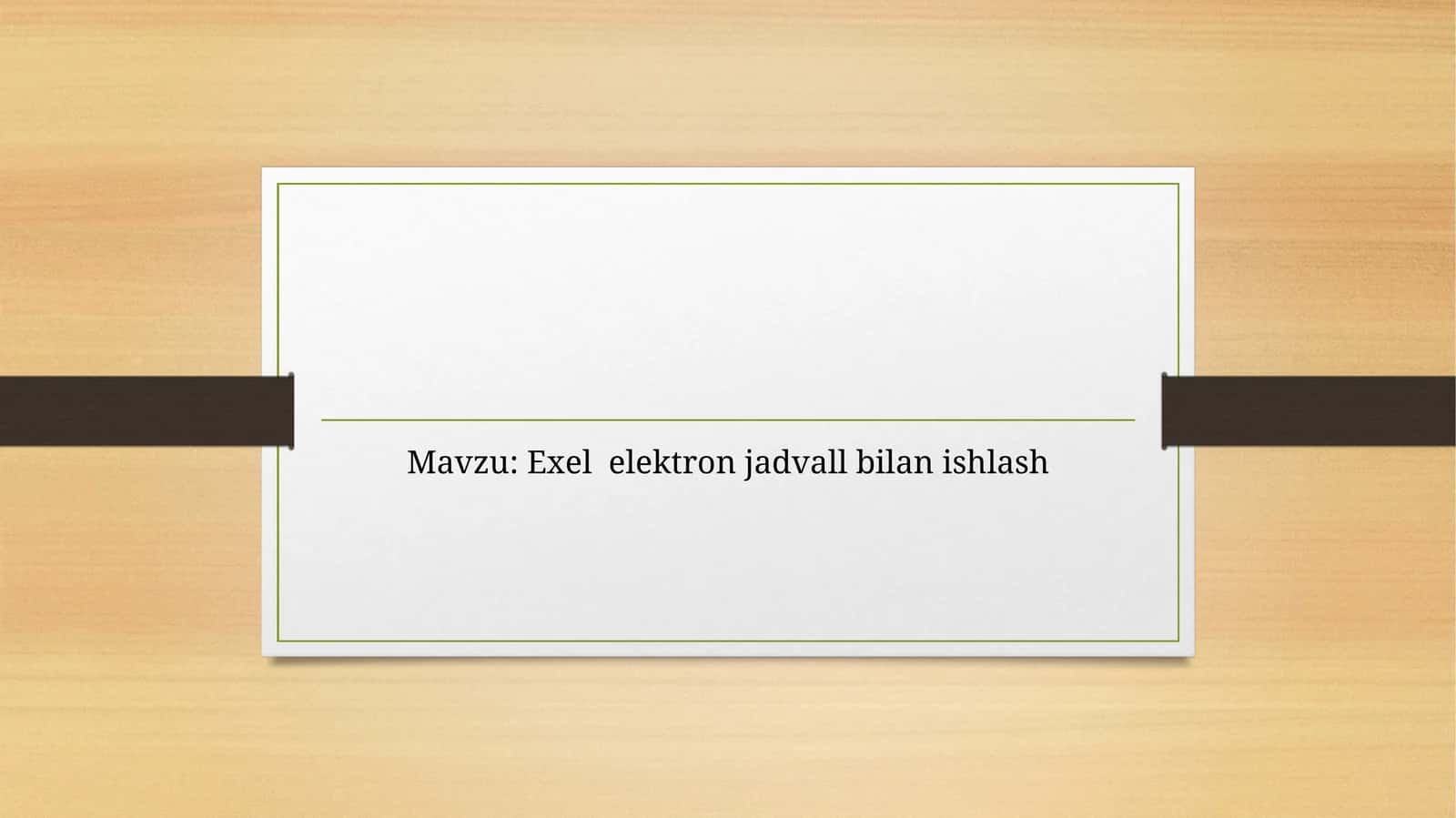 Exel  elektron jadvall bilan ishlash 1