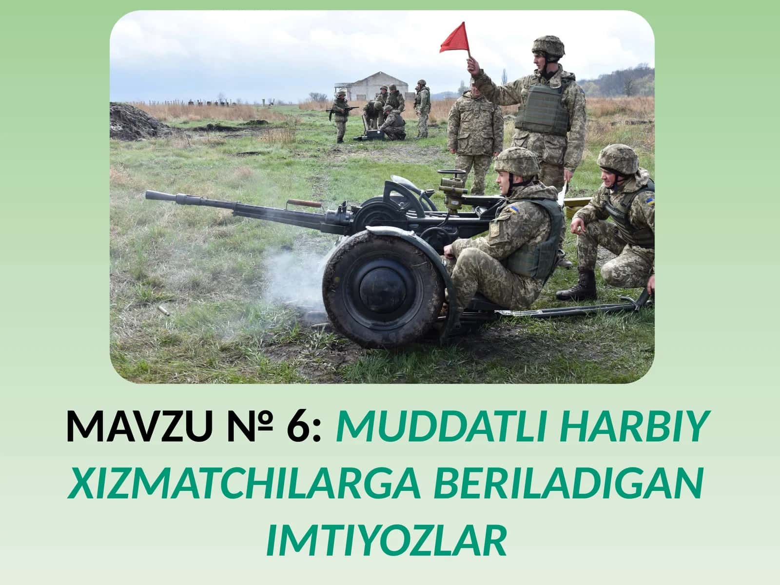 MAVZU № 6: MUDDATLI HARBIY XIZMATCHILARGA BERILADIGAN IMTIYOZLAR 1